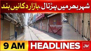 Shutter Down Strike | BOL News Headlines At 9 AM | Tajir Leader Big Announcement