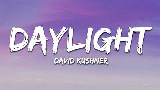 David Kushner - Daylight (Lyrics)