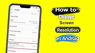 How to Change Screen Resolution on Android | change android screen DPI