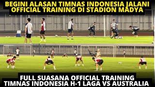 ALASAN TIMNAS INDONESIA OFFICIAL TRAINING DI STADION MADYA H-1 VS AUSTRALIA. BEGINI KONDISI PEMAIN