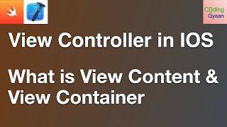 What is ViewController,Content ViewController,Container ViewController ?