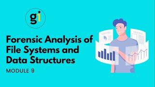 MODULE 9 - Forensic Analysis of files systems and data structures