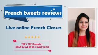 French tweets reviews  I  Live online French Classes  I  TEF/TCF Canada/DELF A1 A2 B1 B2 /DALF C1 C2