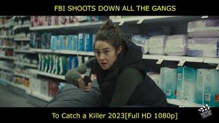 To Catch a Killer 2023 (1/3 clips) | FBI shoots down all | Full HD
