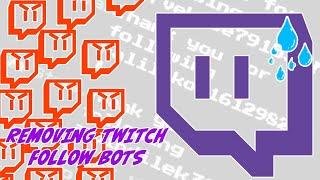 Removing Twitch Follow Bots