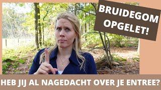 Bruidegom opgelet! Jouw entree tijdens de ceremonie op jullie bruiloft is óók belangrijk!