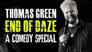 Thomas Green: End of Daze | 2024 Full Special