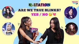 Are we true blinks?! | K-Station | BLACKPINK Special | HallyuTalk