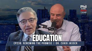 Education with Dr. Zuhdi Jasser | Phil in the Blanks Podcast