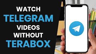 How to EASILY Watch Telegram Videos In-App Without Terabox (FULL GUIDE)