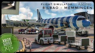 Flight Simulator 2020 | Bilbao - Memmingen | Xbox Series X | Airbus A320 Neo |