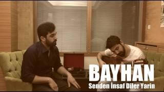 bayhan gürhan senden insaf diler yarin