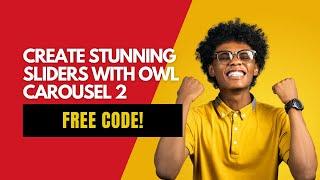 Create Stunning Sliders with Owl Carousel 2 | Free Code!