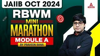 JAIIB OCT 2024 MARATHON | RBWM MINI MARATHON MODULE A | BY PRAVEEN RANA