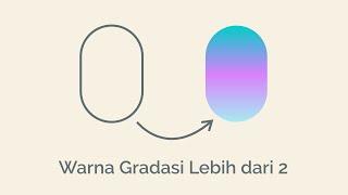 TRIK SEDERHANA COREL DRAW | WARNA GRADASI LEBIH DARI 2