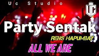 PARTY_SENTAK 2025_-_ALL WE ARE_-_VIRAL TIKTOK ( fyp )