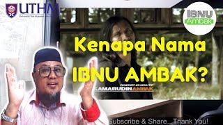 Kenapa Guna Nama IBNU AMBAK?