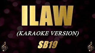 ILAW - SB19 (Karaoke)