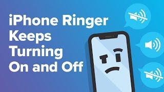 My iPhone Ringer Keeps Turning On And Off. Here's The Fix!