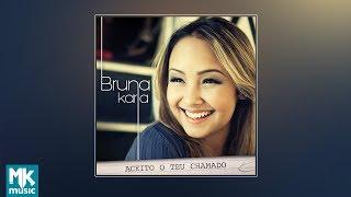  Bruna Karla - Accepted Thy Call (FULL CD)