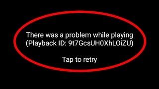 Fix There was a problem while playing video on Youtube App-Android|Tablet