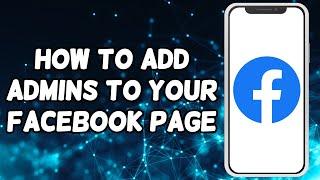 How To Add Admins To Your Facebook Page (2024)