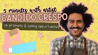 5 minutes with Artist: Candido Crespo | Choice-Based Art Education