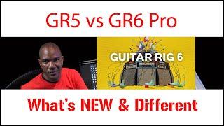 Guitar Rig 5 vs Guitar Rig 6 Pro - What's New!