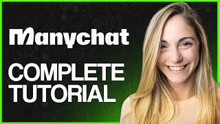 ManyChat Tutorial 2024 | How To Use ManyChat For Beginners