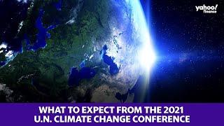 What to expect from the 2021 U.N. Climate Change Conference