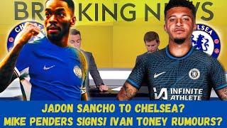 Sancho to Chelsea, £17m Signing Complete, Ivan Toney Rumours and More!