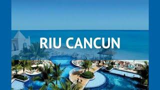 RIU CANCUN 5* Мексика Канкун обзор – отель РИУ КАНКУН 5* Канкун видео обзор