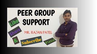 Peer Group support- Rajan Patel