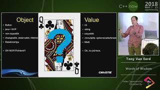 C++Now 2018: Tony Van Eerd “Words of Wisdom”
