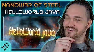 HILARIOUSLY ACCURATE? // NANOWAR OF STEEL - HelloWorld.java // Composer Reaction & Analysis