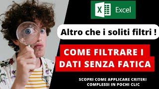 Come usare i filtri avanzati in Excel, INDISPENSABILI per usare criteri multipli. Tutorial italiano