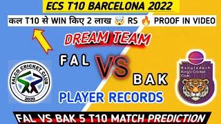 FAL vs BAK 5 T10 MATCH || BAK vs FAL Dream11 Prediction || FAL vs BAK Dream11 || BAK vs FAL Dream11