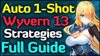 My Final Auto 1-Shot Wyvern 13 FULL GUIDE!