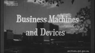 Business Machines & Devices - Educational Film produced by Queensland Department of Education (1966)