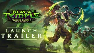 Black Temple: Launch Trailer | Burning Crusade Classic