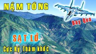 Bay qua NẬM TÔNG, nơi sạt lở kinh hoàng ở LÀO CAI [Việt Nam GO]