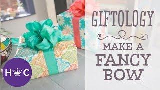 How to Make a Fancy Bow | Giftology