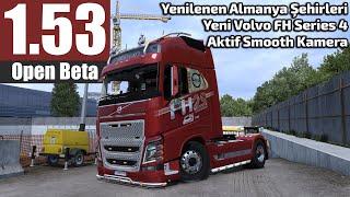 1.53 AÇIK BETA GELDİİİ !! YENİ VOLVO FH SERIES 4 // YENİLENMİŞ ALMANYA ŞEHİRLERİ // SMOOTH KAMERA !!