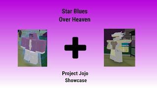 Project Jojo Fusion Showcase / Star Blues Over heaven