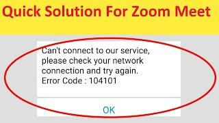 Solution – Zoom Error 104101 | Connectivity Issue With Zoom's Server