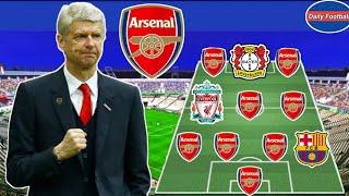 Arsene Wegner's Dream Lineup For Arsenal Next Season  Arsenal Transfers News 2025 