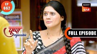 Pushpa Feels Guilty | Pushpa Impossible | Ep 662 | Full Episode | 18 July 2024