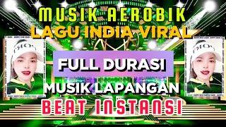 MUSIK AEROBIC || BEAT INSTANSI || LAGU INDIA VIRAL || FULL DURASI || Irna Chendani