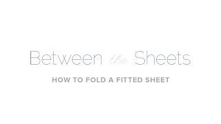 How to Fold a Fitted Sheet via Au Lit Fine Linens