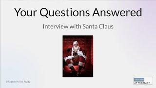 Your Questions Answered: Interview with Santa Claus